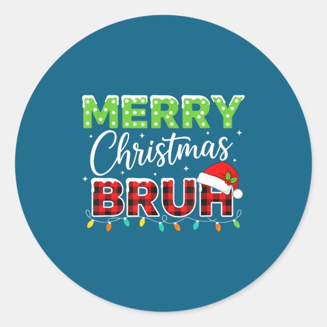 Pegatina Redonda Christmas Merry Christmas Bruh Buffalo Plaid Santa (Anverso)