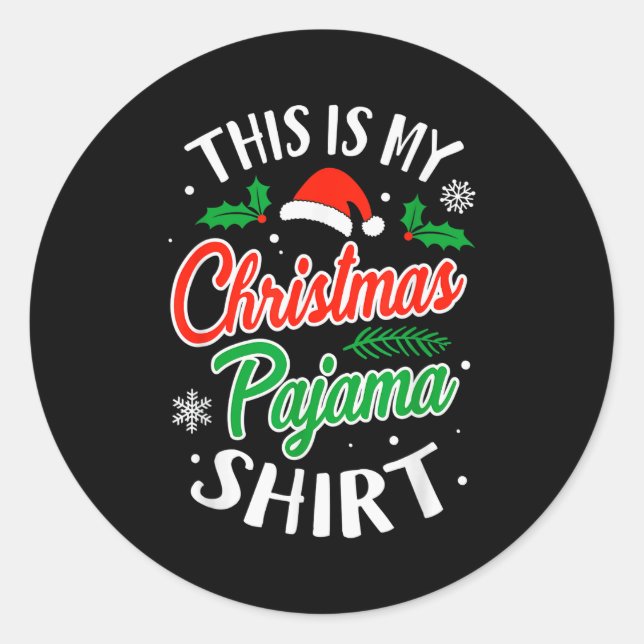 Pegatina Redonda Christmas Pajama This Is My Christmas Pajama Xmas  (Anverso)