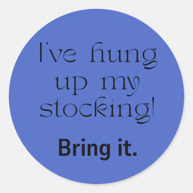 Pegatina Redonda Christmas--The Stocking is Hung! (Anverso)