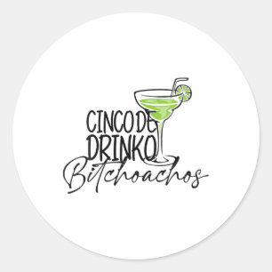 Pegatina Redonda Cinco De Drinko Achos Divertido Cinco De Mayo Bebe