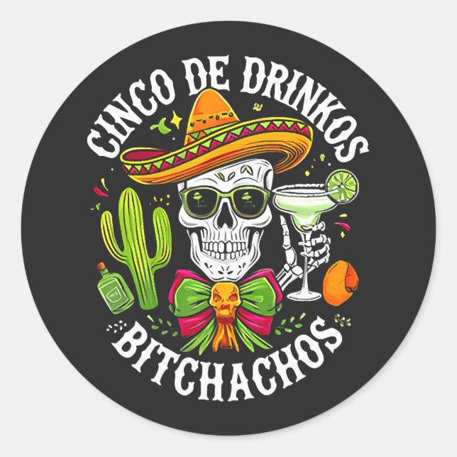 Pegatina Redonda Cinco De Drinko Bitchachos (Anverso)