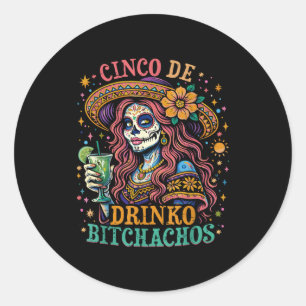 Pegatina Redonda Cinco de drinko bitchachos cinco de mayo mexicano