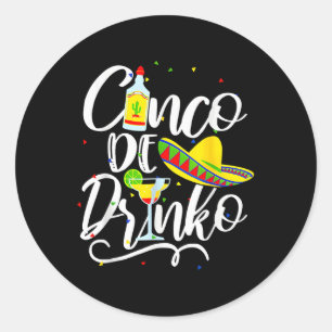 Pegatina Redonda Cinco De Drinko Funny Cinco De Mayo Hombres Mujere