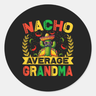 Pegatina Redonda Cinco De Mayo Divertida Nacho Promedio Abuela Cinc