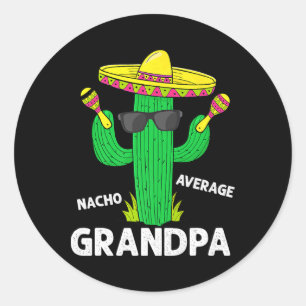 Pegatina Redonda Cinco De Mayo Divertido Nacho Abuelo Promedio Somb