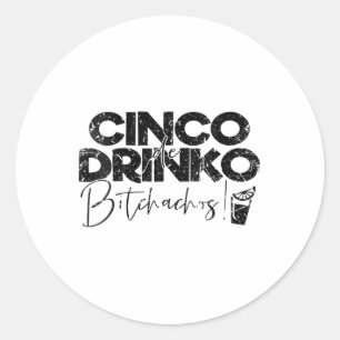 Pegatina Redonda Cinco De Mayo Mexicano Cinco De Drinko