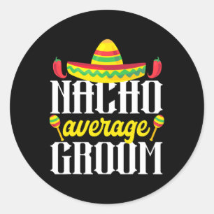Pegatina Redonda Cinco De Mayo Nacho Promedio Novio Mexicano Solter