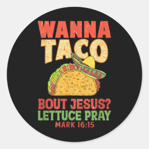Pegatina Redonda Cinco De Mayo Quieres Taco Sobre Jesús Hombres Chr