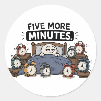 Pegatina Redonda Cinco Minutos Más – Meme Divertido de Reloj de Ala