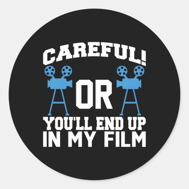 Pegatina Redonda Cineasta De Videografía Cuidadoso O Acabarás En (Anverso)
