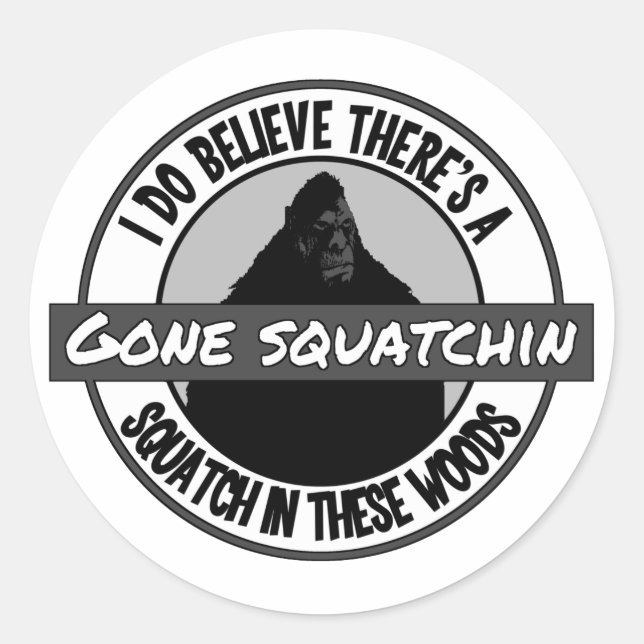 Pegatina Redonda Círculo - Squatchin desaparecido - Squatch en esto (Anverso)