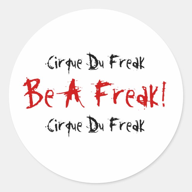 Pegatina Redonda Cirque Du Freak, ¡Sé Un Descanso!, Cirque Du Freak (Anverso)