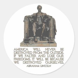 Pegatina Redonda Cita de Abraham Lincoln: Nos destruimos