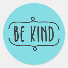 Pegatina Redonda Cita de Be Kind