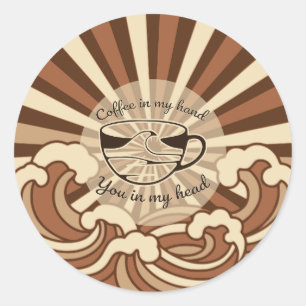 Pegatina Redonda Cita de café en mi mano tú en mi cabeza