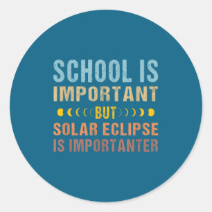 Pegatina Redonda Cita de eclipse solar Escuela Importante
