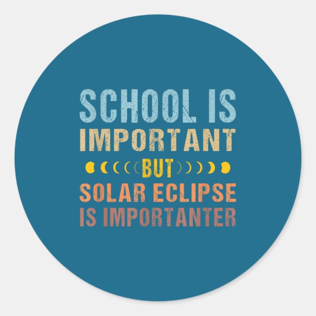 Pegatina Redonda Cita de eclipse solar Escuela Importante (Anverso)