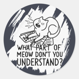 Pegatina Redonda Cita de gato divertida de White Splash