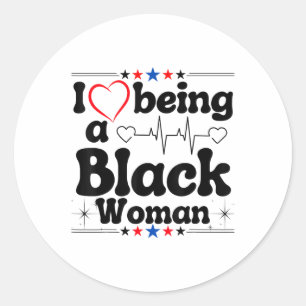 Pegatina Redonda Cita de humor Me Encanta Ser Una Mujer Negra Orgul