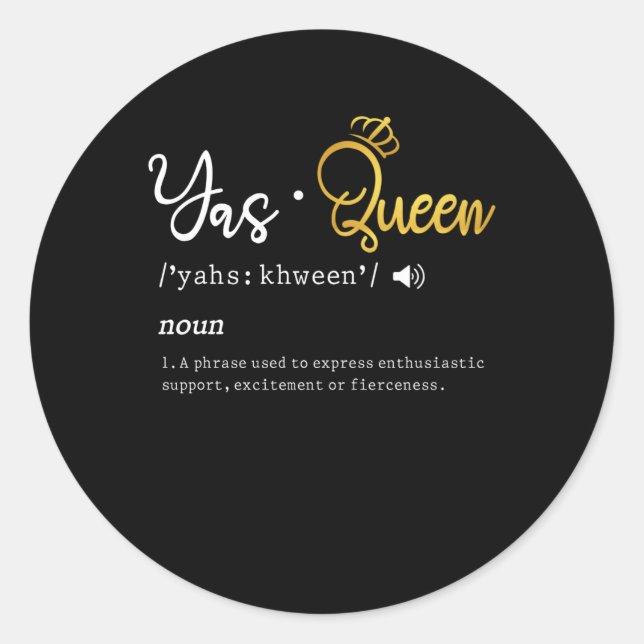 Pegatina Redonda Cita de meme de Yas Queen Funny (Anverso)