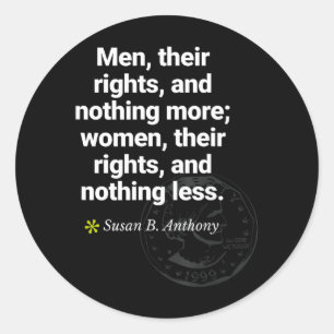 Pegatina Redonda cita de Susan B Anthony feminista igualdad sufragi