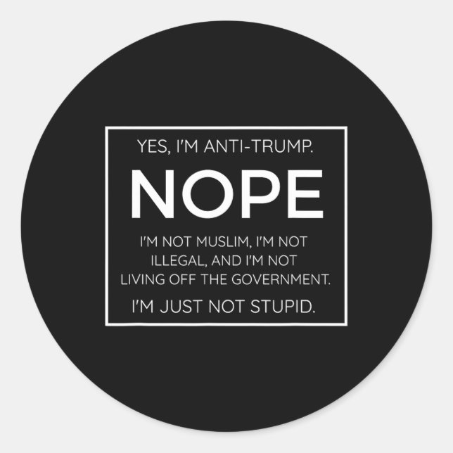 Pegatina Redonda Cita divertida contra Trump - No soy estúpido (Anverso)