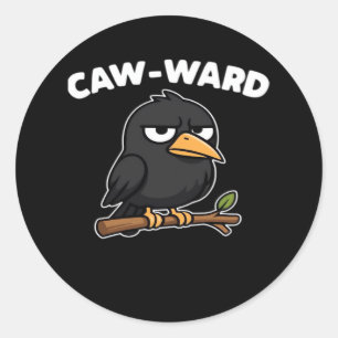 Pegatina Redonda Cita divertida de Caw-Ward