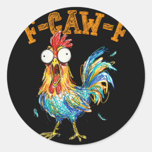 Pegatina Redonda Cita divertida de humor de pollo F-caw-f Meme de g