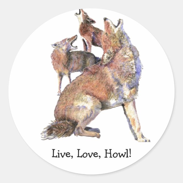 Pegatina Redonda Cita divertida de Live Love Howl Howling Coyotes (Anverso)