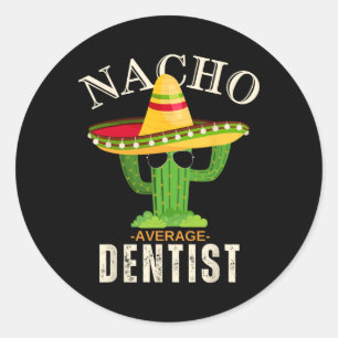 Pegatina Redonda Cita divertida Vintage Nacho Coincidencia Dentista