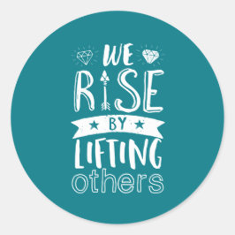 Pegatina Redonda Cita inspiradora que levantamos levantando a otros