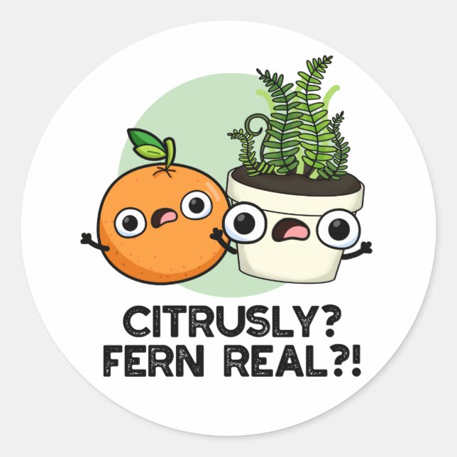Pegatina Redonda Citruss Fern Real Funny Citrus Plant Pun (Anverso)
