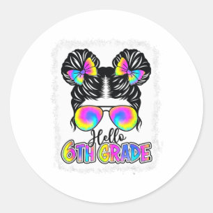 Pegatina Redonda Ck To School Hello 6º Grado Cute Messy Bun Tie Dy