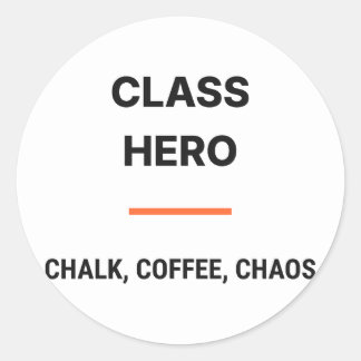 Pegatina Redonda Class Hero Chalk Coffee Chaos Sticker