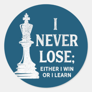 Pegatina Redonda Classic Chess Design, I Never Lose; I Either Win