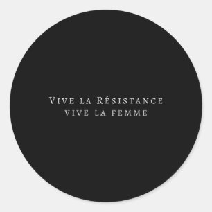 Pegatina Redonda Clic Vive La Résistance Vive La Femme