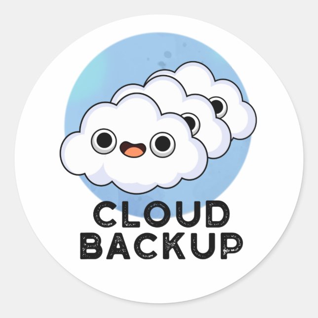 Pegatina Redonda Cloud Backup Funny Computer Weather Pun (Anverso)