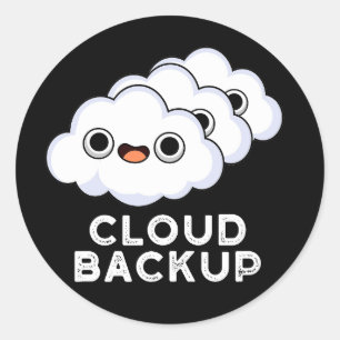 Pegatina Redonda Cloud Backup Funny Computer Weather Pun Dark BG