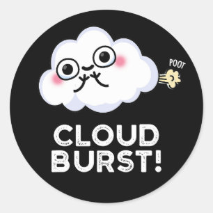 Pegatina Redonda Cloud Burst Funny Cloud Fart Pun Dark BG