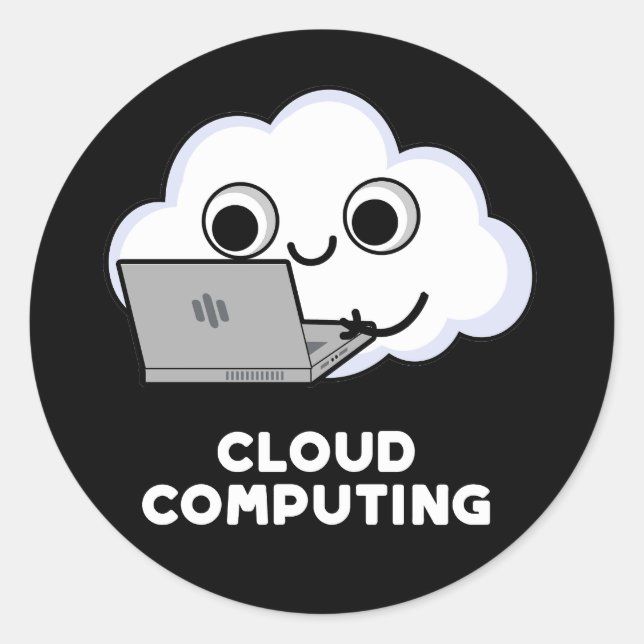 Pegatina Redonda Cloud Computing Computer Weather Pun Dark BG (Anverso)
