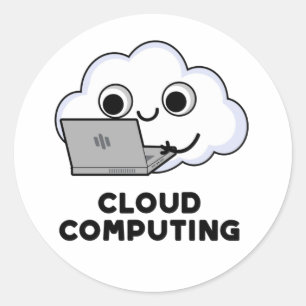 Pegatina Redonda Cloud Computing Funny Computer Weather Pun