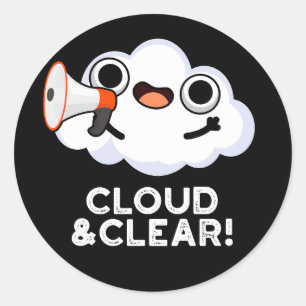 Pegatina Redonda Cloud Y Clear Funny Weather Pun Dark BG