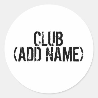 Pegatina Redonda CLUB - (AÑADIR NOMBRE) - Su propio club personal.