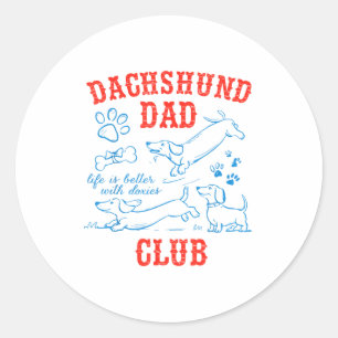 Pegatina Redonda Club de Papá Dachshund La Vida Es Mejor Con Doxies