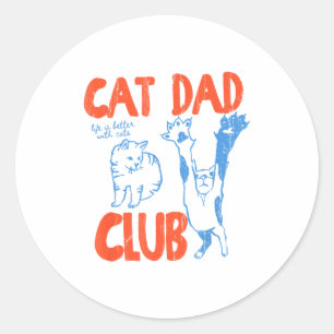 Pegatina Redonda Club de Papá Gato, La Vida Es Mejor Con Gatos, Pap