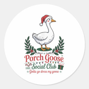 Pegatina Redonda Club Social Porch Goose Tengo Que Vestir Mi Ch Goo