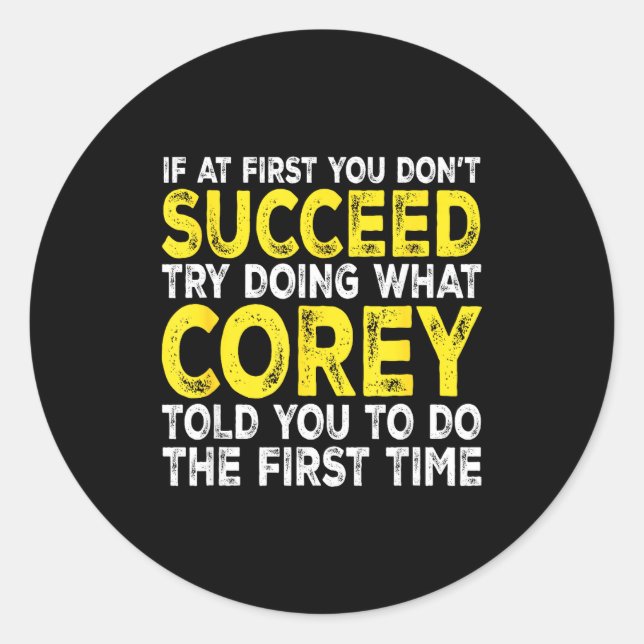 Pegatina Redonda Co - If At First You Don't Succeed Try Doing What  (Anverso)