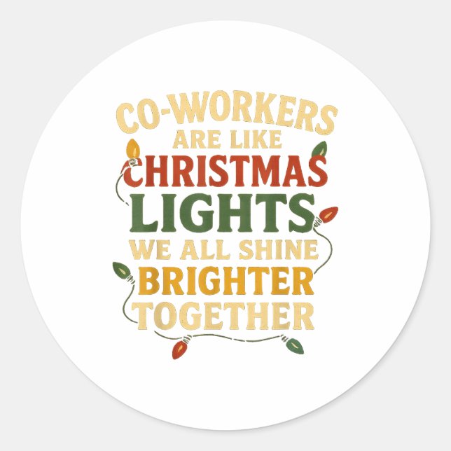 Pegatina Redonda Co-workers Are Like Christmas Lights Funny Holiday (Anverso)