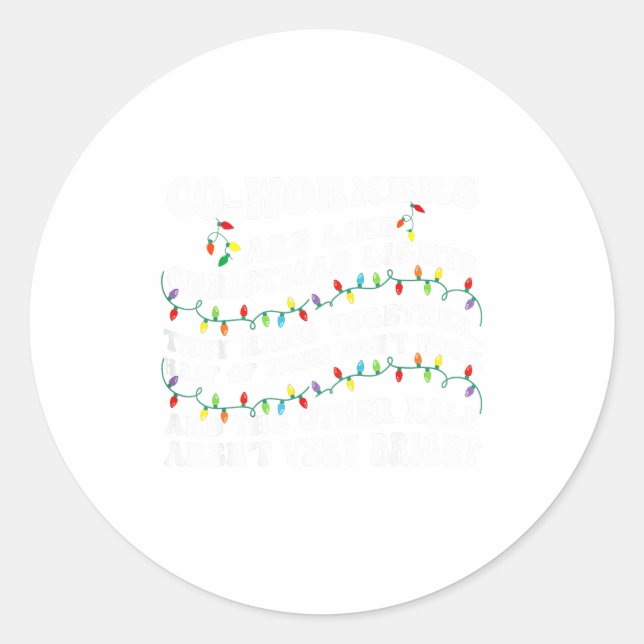 Pegatina Redonda Co-workers Are Like Christmas Lights They Hang Tog (Anverso)