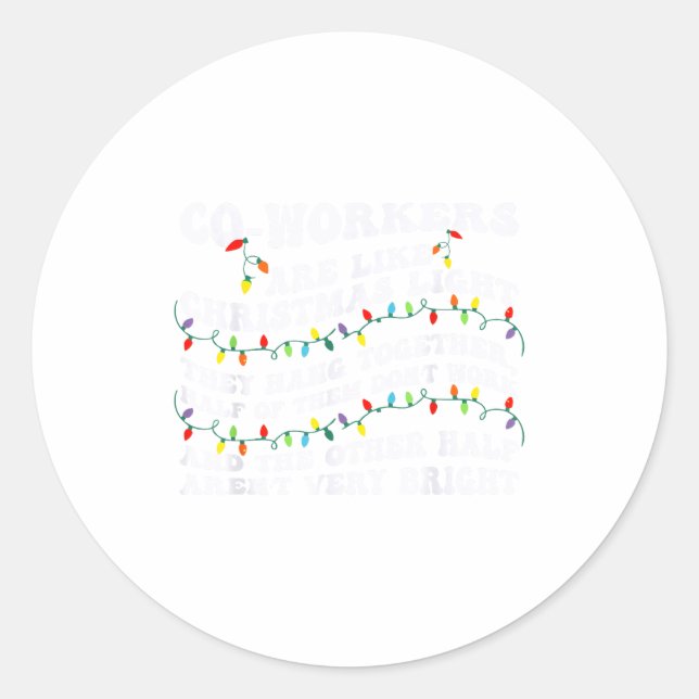 Pegatina Redonda Co-workers Are Like Christmas Lights They Hang Tog (Anverso)